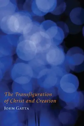 Gatta | The Transfiguration of Christ and Creation | E-Book | www.sack.de