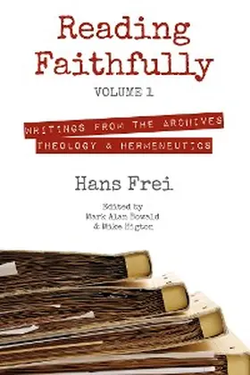 Frei / Higton / Bowald |  Reading Faithfully, Volume 1 | eBook | Sack Fachmedien