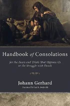 Gerhard |  Handbook of Consolations | eBook | Sack Fachmedien
