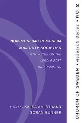 Ahlstrand / Gunner |  Non-Muslims in Muslim Majority Societies - With Focus on the Middle East and Pakistan | eBook | Sack Fachmedien