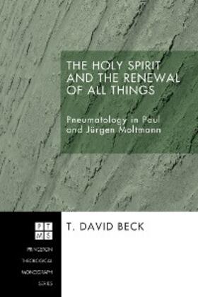 Beck |  The Holy Spirit and the Renewal of All Things | eBook | Sack Fachmedien