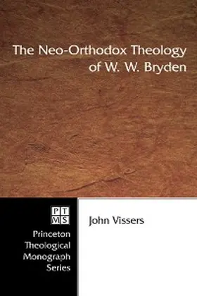 Vissers |  The Neo-Orthodox Theology of W. W. Bryden | eBook | Sack Fachmedien