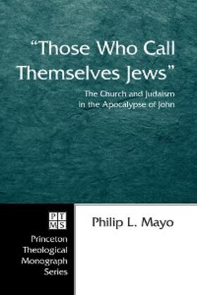 Mayo |  "Those Who Call Themselves Jews" | eBook | Sack Fachmedien