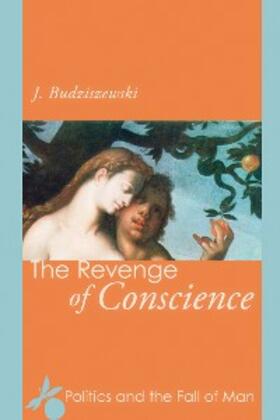 Budziszewski |  The Revenge of Conscience | eBook | Sack Fachmedien