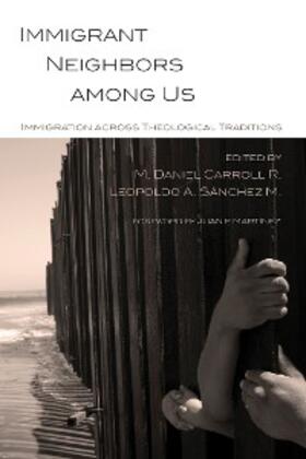 Carroll R. / Sánchez |  Immigrant Neighbors among Us | eBook | Sack Fachmedien