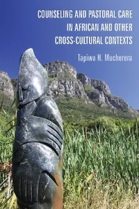 Mucherera |  Counseling and Pastoral Care in African and Other Cross-Cultural Contexts | eBook | Sack Fachmedien