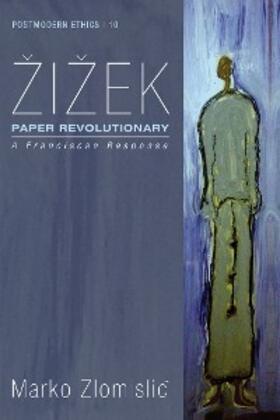 Zlomislic / Goicoechea |  Zizek: Paper Revolutionary | eBook | Sack Fachmedien