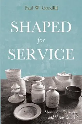 Goodliff |  Shaped for Service | eBook | Sack Fachmedien