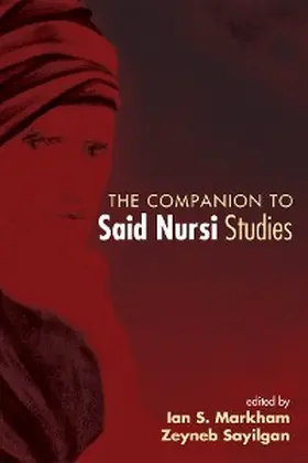 Markham / Sayilgan |  The Companion to Said Nursi Studies | eBook | Sack Fachmedien