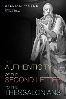 Wrede |  The Authenticity of the Second Letter to the Thessalonians | eBook | Sack Fachmedien