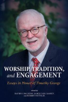 Dockery / Massey / Smith |  Worship, Tradition, and Engagement | eBook | Sack Fachmedien