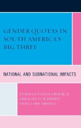 Piatti-Crocker / Schmidt / Araujo |  Gender Quotas in South America's Big Three | eBook | Sack Fachmedien