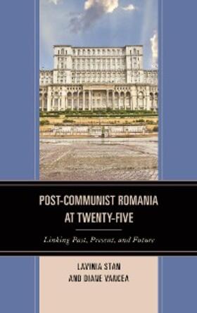 Stan / Vancea |  Post-Communist Romania at Twenty-Five | eBook | Sack Fachmedien