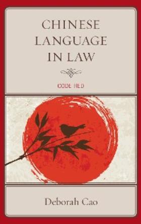 Cao |  Chinese Language in Law | eBook | Sack Fachmedien