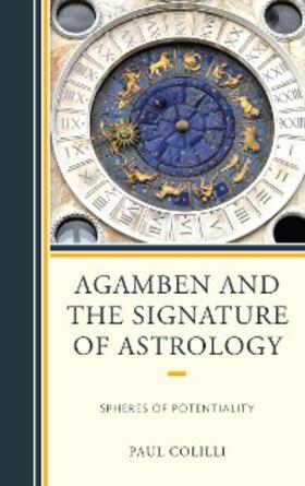 Colilli |  Agamben and the Signature of Astrology | eBook | Sack Fachmedien