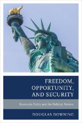 Downing |  Freedom, Opportunity, and Security | eBook | Sack Fachmedien