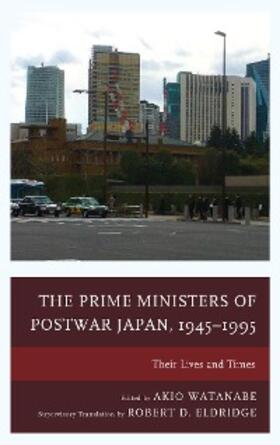 Watanabe |  The Prime Ministers of Postwar Japan, 1945-1995 | eBook | Sack Fachmedien