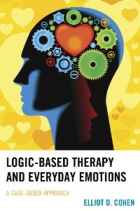 Cohen |  Logic-Based Therapy and Everyday Emotions | eBook | Sack Fachmedien