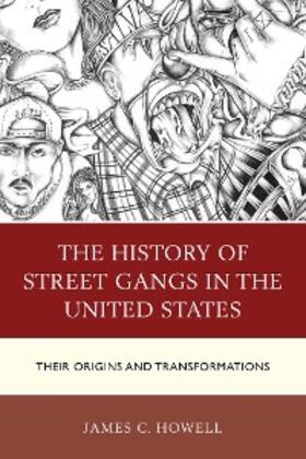 Howell |  The History of Street Gangs in the United States | eBook | Sack Fachmedien