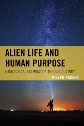 Packer |  Alien Life and Human Purpose | eBook | Sack Fachmedien