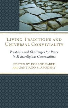 Faber / Slabodsky |  Living Traditions and Universal Conviviality | eBook | Sack Fachmedien