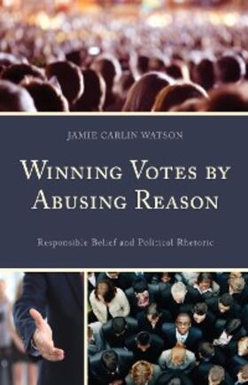 Watson |  Winning Votes by Abusing Reason | eBook | Sack Fachmedien