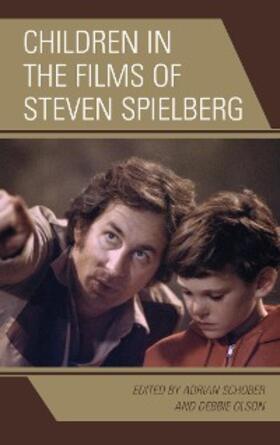 Schober / Olson |  Children in the Films of Steven Spielberg | eBook | Sack Fachmedien