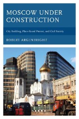 Argenbright |  Moscow under Construction | eBook | Sack Fachmedien