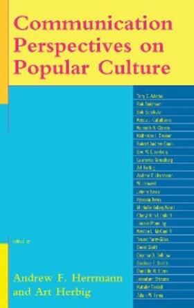 Herrmann / Herbig |  Communication Perspectives on Popular Culture | eBook | Sack Fachmedien