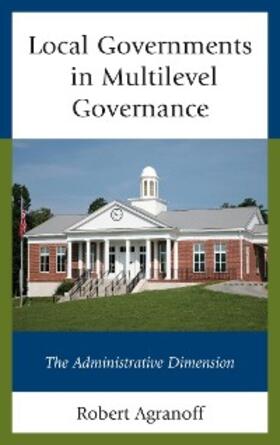 Agranoff |  Local Governments in Multilevel Governance | eBook | Sack Fachmedien
