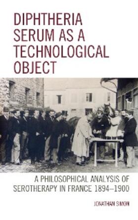 Simon |  Diphtheria Serum as a Technological Object | eBook | Sack Fachmedien