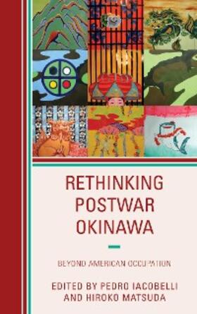 Iacobelli / Matsuda |  Rethinking Postwar Okinawa | eBook | Sack Fachmedien