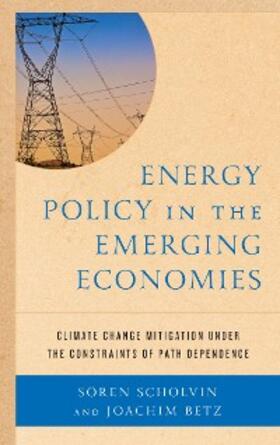 Betz / Scholvin |  Energy Policy in the Emerging Economies | eBook | Sack Fachmedien