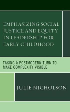 Nicholson |  Emphasizing Social Justice and Equity in Leadership for Early Childhood | eBook | Sack Fachmedien