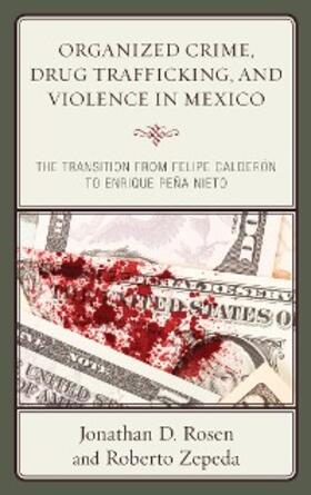 Rosen / Zepeda |  Organized Crime, Drug Trafficking, and Violence in Mexico | eBook | Sack Fachmedien