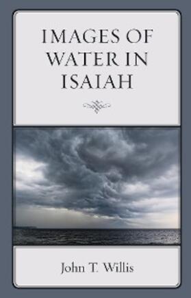 Willis |  Images of Water in Isaiah | eBook | Sack Fachmedien