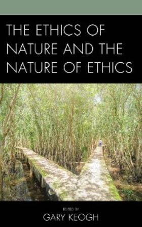 Keogh |  The Ethics of Nature and the Nature of Ethics | eBook | Sack Fachmedien