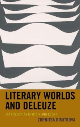 Dimitrova |  Literary Worlds and Deleuze | eBook | Sack Fachmedien