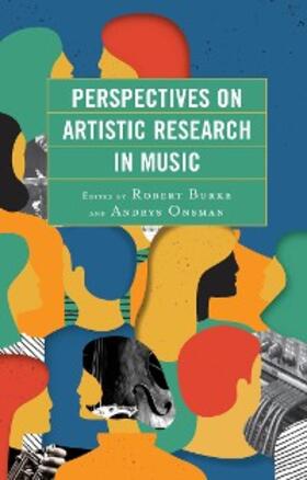 Burke / Onsman |  Perspectives on Artistic Research in Music | eBook | Sack Fachmedien