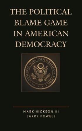 Hickson III / Powell |  The Political Blame Game in American Democracy | eBook | Sack Fachmedien