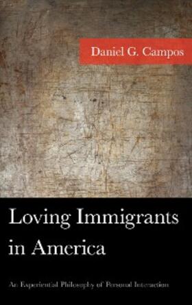 Campos |  Loving Immigrants in America | eBook | Sack Fachmedien