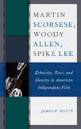 Scott |  Martin Scorsese, Woody Allen, Spike Lee | eBook | Sack Fachmedien