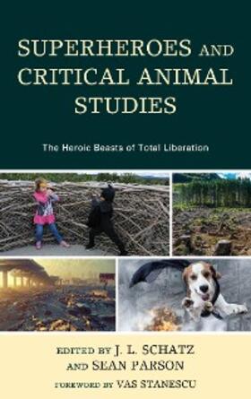 Schatz / Parson |  Superheroes and Critical Animal Studies | eBook | Sack Fachmedien
