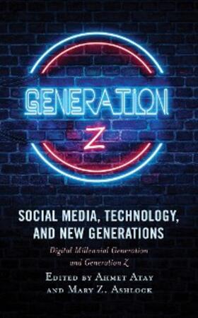 Atay / Ashlock |  Social Media, Technology, and New Generations | eBook | Sack Fachmedien