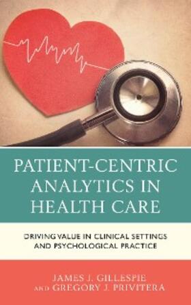 Gillespie / Privitera |  Patient-Centric Analytics in Health Care | eBook | Sack Fachmedien