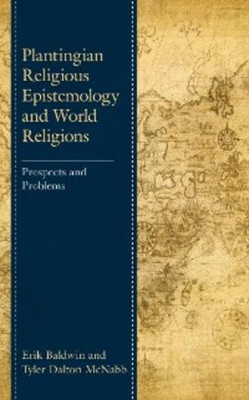 Baldwin / McNabb |  Plantingian Religious Epistemology and World Religions | eBook | Sack Fachmedien