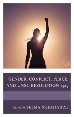 Shekhawat | Gender, Conflict, Peace, and UNSC Resolution 1325 | E-Book | sack.de
