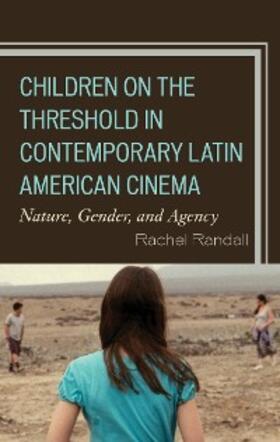 Randall |  Children on the Threshold in Contemporary Latin American Cinema | eBook | Sack Fachmedien