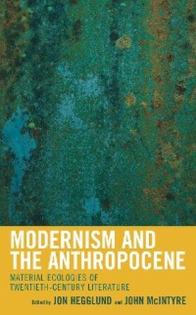Hegglund / Mcintyre |  Modernism and the Anthropocene | eBook | Sack Fachmedien