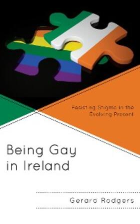 Rodgers |  Being Gay in Ireland | eBook | Sack Fachmedien